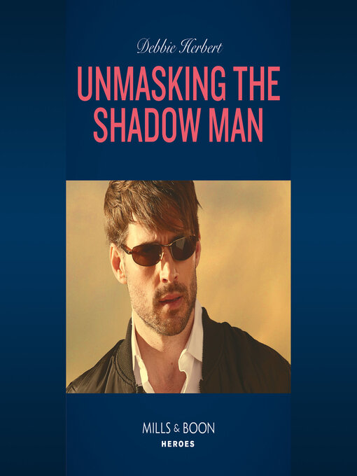 Title details for Unmasking the Shadow Man by Debbie Herbert - Available